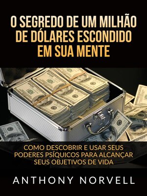 cover image of O Segredo de um milhão de dólares escondido em sua Mente (Traduzido)